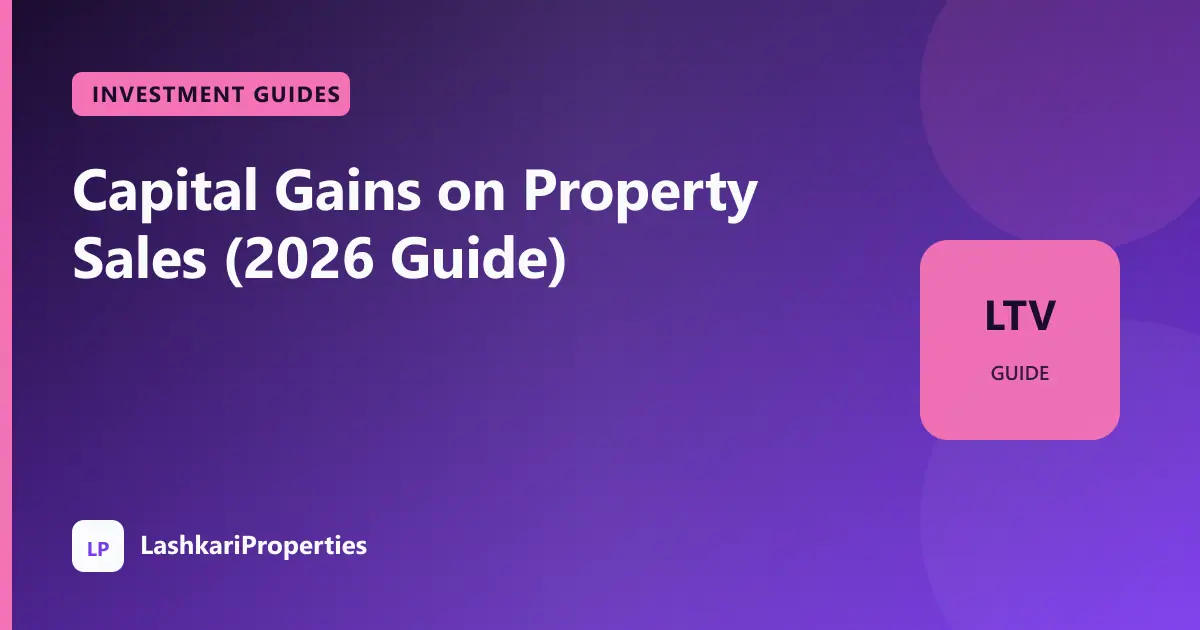 Capital Gains on Property Sales (2026 Guide)
